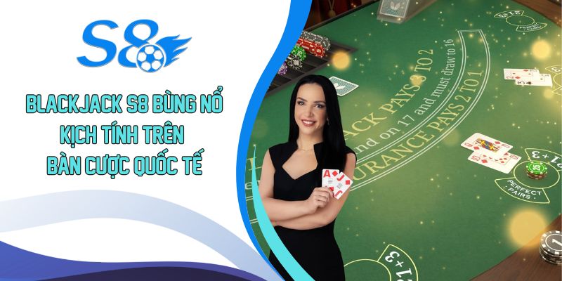 Blackjack S8