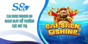 Cai Shen Fishing S8