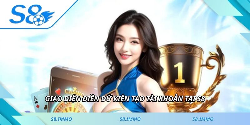 Giao diện điền dữ kiện tạo tài khoản tại S8