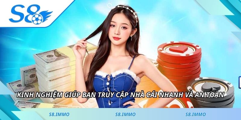Kinh nghiệm giúp bạn truy cập nhà cái nhanh và an toàn