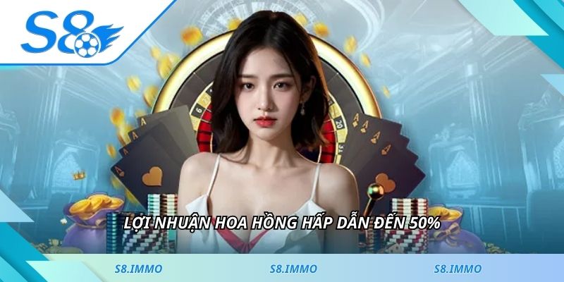 Lợi nhuận hoa hồng hấp dẫn đến 50%