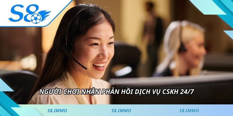 Người chơi nhận phản hồi dịch vụ CSKH 24/7