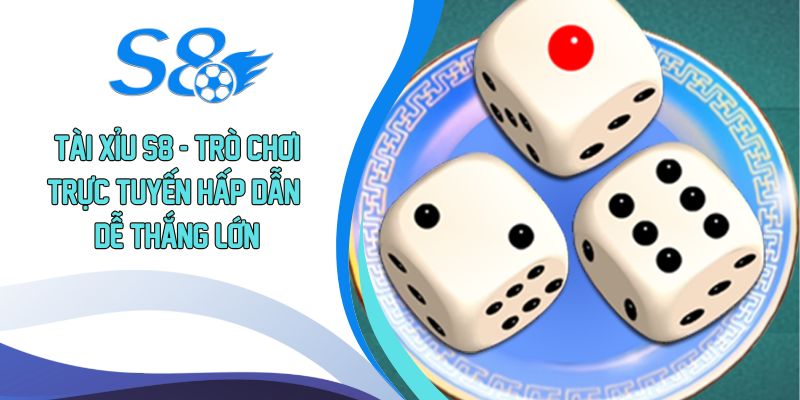 Tài Xỉu S8