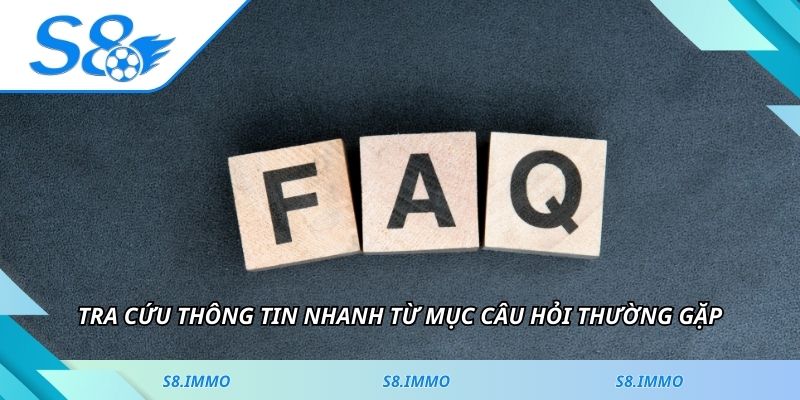 Tra cứu thông tin nhanh từ mục câu hỏi thường gặp